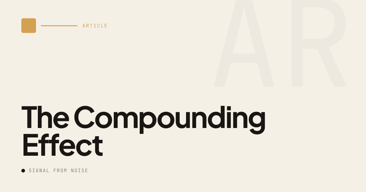 The Compounding Effect | Signal from Noise